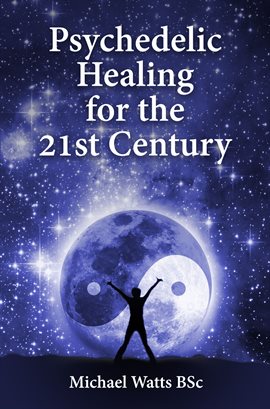 Imagen de portada para Psychedelic Healing for the 21st Century
