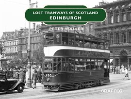 Cover image for Lost Tramways of Scotland