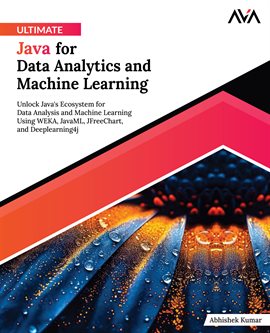 Cover image for Ultimate Java for Data Analytics and Machine Learning