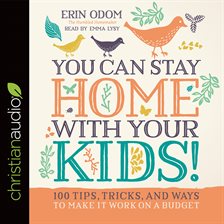 Imagen de portada para You Can Stay Home with Your Kids!