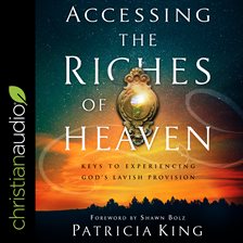 Cover image for Accessing the Riches of Heaven