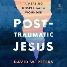 Imagen de portada para Post-Traumatic Jesus