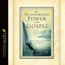 Cover image for The Transforming Power Of The Gospel
