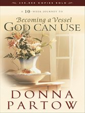 Cover image for Becoming a Vessel God Can Use