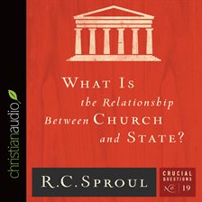 Cover image for What is the Relationship Between Church and State?
