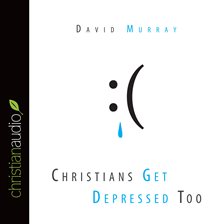 Imagen de portada para Christians Get Depressed Too