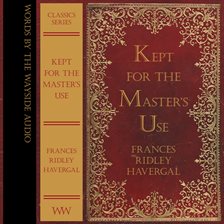 Imagen de portada para Kept For the Master's Use