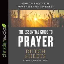 Imagen de portada para The Essential Guide to Prayer