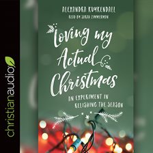 Cover image for Loving My Actual Christmas