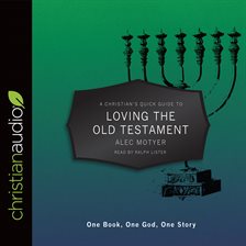 Cover image for A Christian's Quick Guide to Loving The Old Testament