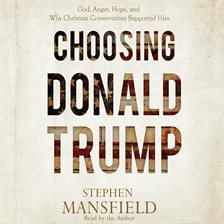 Cover image for Choosing Donald Trump