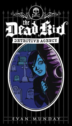 Cover image for The Dead Kid Detective Agency