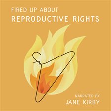 Cover image for Fired Up about Reproductive Rights