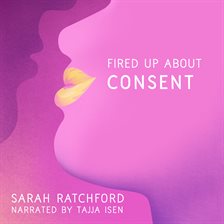 Cover image for Fired Up about Consent