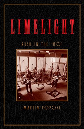 Cover image for Limelight: Rush in the '80s