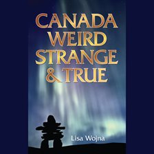 Imagen de portada para Canada, Weird Strange and True