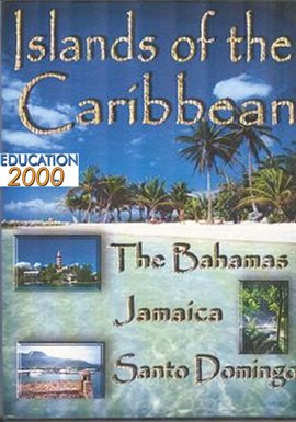 Imagen de portada para Islands Of The Caribbean: The Bahamas, Jamaica & Santo Domingo