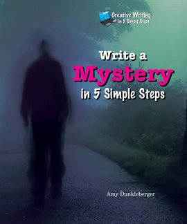 Cover image for Write a Mystery in 5 Simple Steps