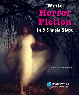 Cover image for Write Horror Fiction in 5 Simple Steps