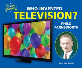 Cover image for Who Invented Television? Philo Farnsworth