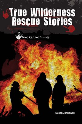 Imagen de portada para True Wilderness Rescue Stories