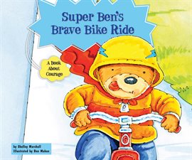 Cover image for Super Ben's Brave Bike Ride