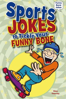 Imagen de portada para Sports Jokes to Tickle Your Funny Bone