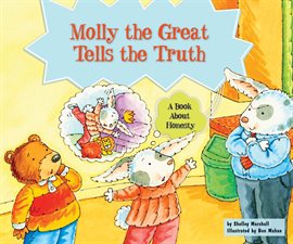 Cover image for Molly the Great Tells the Truth