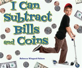 Cover image for I Can Subtract Bills and Coins