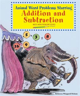 Imagen de portada para Animal Word Problems Starring Addition and Subtraction