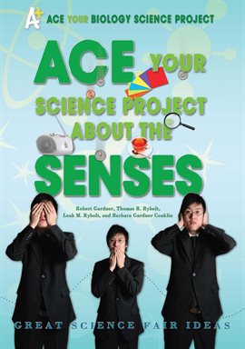 Imagen de portada para Ace Your Science Project About the Senses