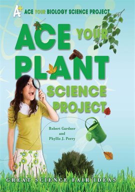 Cover image for Ace Your Plant Science Project