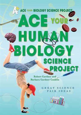 Cover image for Ace Your Human Biology Science Project