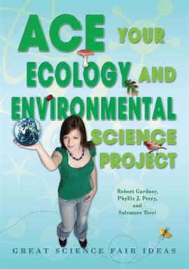 Cover image for Ace Your Ecology and Environmental Science Project