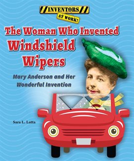 Cover image for The Woman Who Invented Windshield Wipers