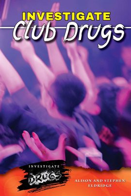 Cover image for Investigate Club Drugs