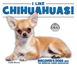 Cover image for I Like Chihuahuas!