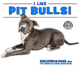 Cover image for I Like Pit Bulls!