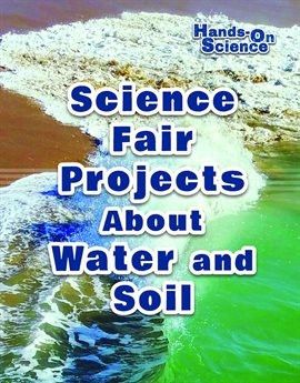 Imagen de portada para Science Fair Projects About Water and Soil