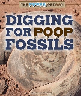 Cover image for Digging for Poop Fossils