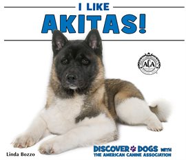 Cover image for I Like Akitas!