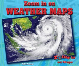 Cover image for Zoom in on Weather Maps