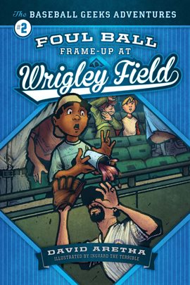 Cover image for Foul Ball Frame-up at Wrigley Field