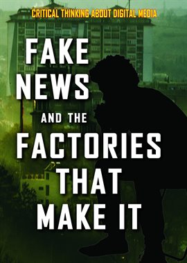 Imagen de portada para Fake News and the Factories That Make It