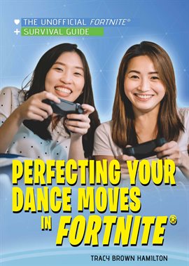 Cover image for Perfecting Your Dance Moves in Fortnite®
