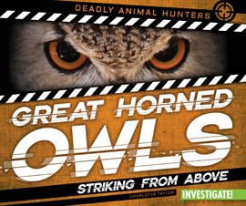 Imagen de portada para Great Horned Owls: Striking from Above