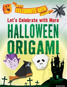 Cover image for Let’s Celebrate With More Halloween Origami