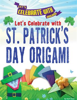 Cover image for Let's Celebrate with St. Patrick's Day Origami