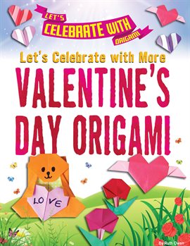Cover image for Let's Celebrate with More Valentine's Day Origami