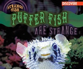 Cover image for Puffer Fish Are Strange